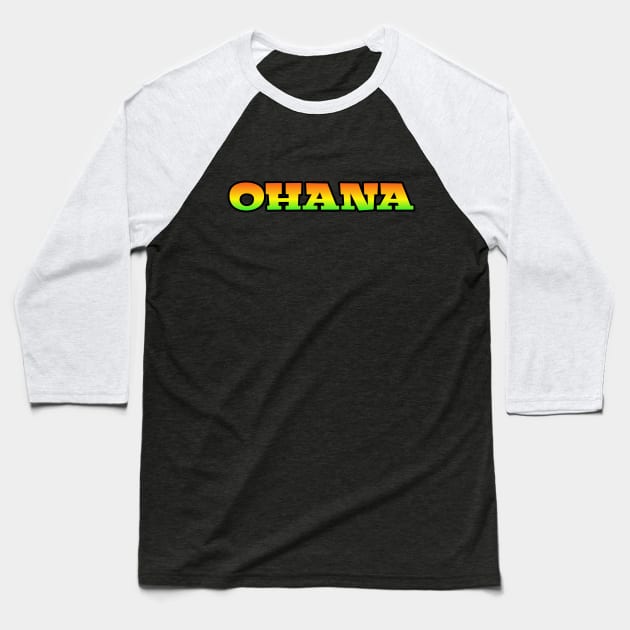 Ohana means family Hawaiian Baseball T-Shirt by Coreoceanart